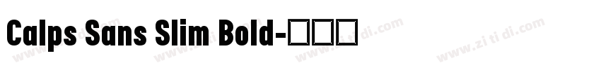 Calps Sans Slim Bold字体转换